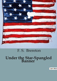 Abbildung von: Under the Star-Spangled Banner - Culturea
