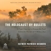Enlarge image Cover: The Holocaust by Bullets - Tantor Audio
