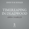 Cover: Timereaping in Deadwood - Blackstone Publishing