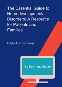 Enlarge image Cover: The Essential Guide to Neurodevelopmental Disorders: A Resource for Patients and Families - Sepharial