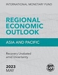 Cover: Regional Economic Outlook: Asia and Pacific, May 2023 - International Monetary Fund (IMF)