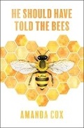 Cover: He Should Have Told the Bees - Thorndike Press