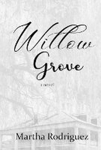 Enlarge image Cover: Willow Grove - Martha Rodriguez