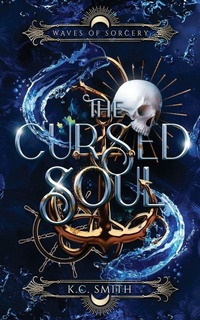 Enlarge image Cover: The Cursed Soul - K.C. Smith