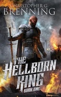 Cover: The Hellborn King - Christopher G. Brenning