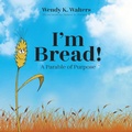 Cover: I'm Bread - PTP Productions, LLC