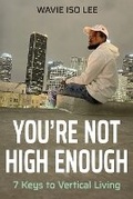 Cover: You're Not High Enough - Splash Society Ink Publishing