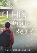 Cover: Is This Really Real? - Paul Graham Jr.