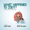 Cover: What Happened To Zoey? - Dreamshelf Press