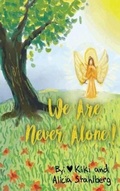 Cover: We Are Never Alone! - Alicia Moag-Stahlberg