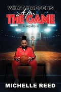 Cover: What Happens After The Game - Miracle Mindsett LLC