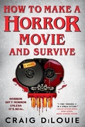 Cover: How to Make a Horror Movie and Survive - Orbit