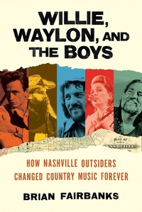 Abbildung von: Willie, Waylon, and the Boys - Da Capo Press Inc