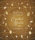 Cover: The Hedgewitch's Little Book of Crystal Spells - Llewellyn Publications,U.S.