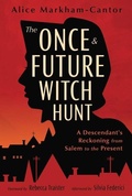 Cover: The Once & Future Witch Hunt - Llewellyn Publications,U.S.