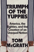 Cover: Triumph of the Yuppies - Grand Central Publishing