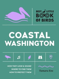Abbildung von: Best Little Book of Birds Coastal Washington - Timber Press