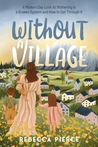 Enlarge image Cover: Without a Village - Rebecca Pierce Books