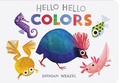 Cover: Hello Hello Colors - Chronicle Books