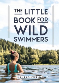 Abbildung von: The Little Book for Wild Swimmers - Summersdale