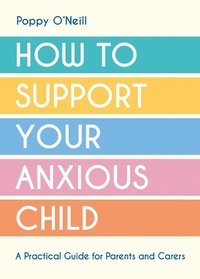 Enlarge image Cover: How to Support Your Anxious Child - Vie