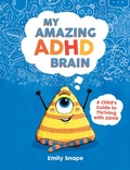 Cover: My Amazing ADHD Brain - Vie