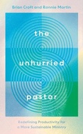 Cover: The Unhurried Pastor - The Good Book Company