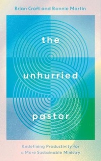 Enlarge image Cover: The Unhurried Pastor - The Good Book Company