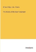 Cover: The Words of the New Testament - Anatiposi Verlag