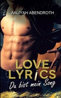 Cover: Love Lyrics - Du bist mein Song - BoD - Books on Demand