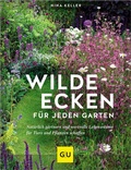 Cover: Wilde Ecken f&uuml;r jeden Garten - Gr&auml;fe und Unzer