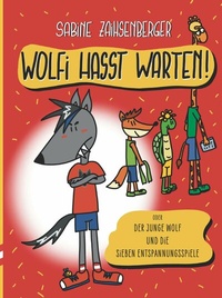 Abbildung von: Wolfi hasst Warten! - Buchschmiede von Dataform Media GmbH