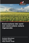 Cover: Essiccazione dei semi con essiccatore solare rigenerato - Edizioni Sapienza