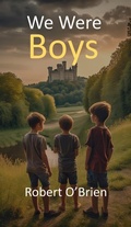 Cover: We Were Boys - Robert O'Brien