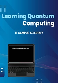 Enlarge image Cover: Learning Quantum Computing - IT Campus Academy