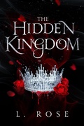 Cover: The Hidden Kingdom - Lila Rose