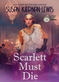 Cover: Scarlett Must Die (The Savannah Time Travel Mysteries, #2) - Susan Kiernan-Lewis