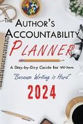 Cover: The Author's Accountability Planner 2024 - 4 Horsemen Publications, Inc.