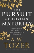 Cover: The Pursuit of Christian Maturity - Bethany House Publishers, a division of Baker Publishing Group