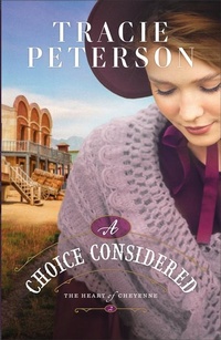 Enlarge image Cover: A Choice Considered - Bethany House Publishers, a division of Baker Publishing Group
