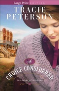 Cover: A Choice Considered - Bethany House Publishers, a division of Baker Publishing Group