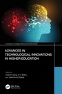 Cover: Advances in Technological Innovations in Higher Education - CRC Press