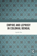 Cover: Empire and Leprosy in Colonial Bengal - Routledge India