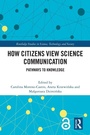 Cover: How Citizens View Science Communication - Routledge