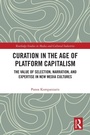 Cover: Curation in the Age of Platform Capitalism - Routledge