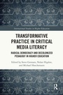 Cover: Transformative Practice in Critical Media Literacy - Routledge