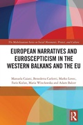 Cover: European Narratives and Euroscepticism in the Western Balkans and the EU - Routledge