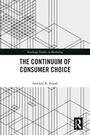 Cover: The Continuum of Consumer Choice - Routledge