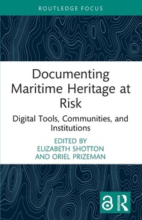 Abbildung von: Documenting Maritime Heritage at Risk - Routledge