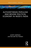 Cover: Authoritarian Populism and Bovine Political Economy in Modi's India - Routledge